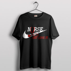 Nike Just Love It Good Nurse Black T-Shirt