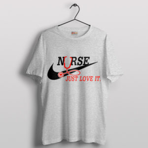 Nike Just Love It Good Nurse T-Shirt