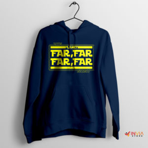 Paradise Far Far Far Away Star Wars Navy Hoodie