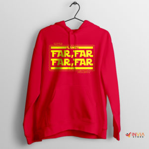 Paradise Far Far Far Away Star Wars Red Hoodie