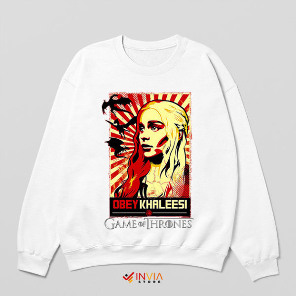 Queen Daenerys Khaleesi Obey Me Sweatshirt