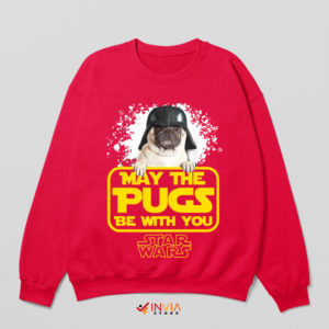Quote Star Wars The Cute Pugs Red Sweatshirt