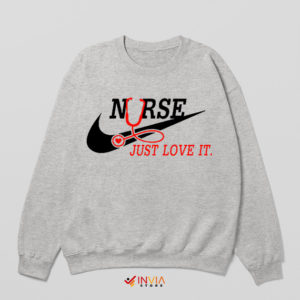 Registered Nurse Nike Just Love It Sweatshirt