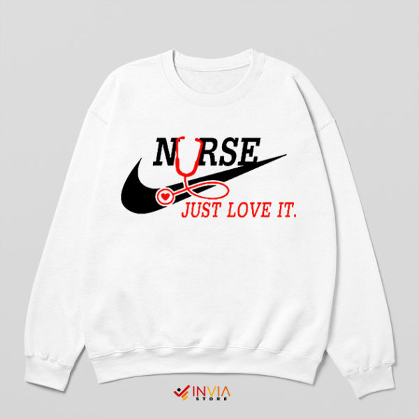 Registered Nurse Nike Just Love It White Sweatshirt