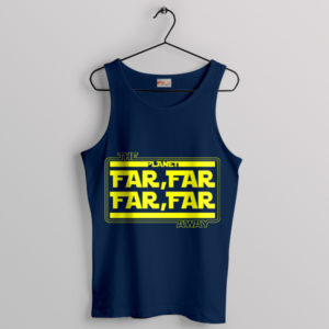 So Far Far Far Away Star Wars Navy Tank Top