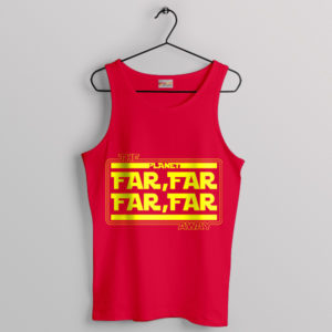 So Far Far Far Away Star Wars Red Tank Top