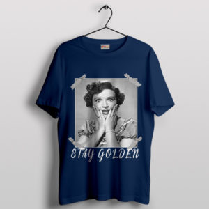 Stay Golden Betty White Young Navy T-Shirt