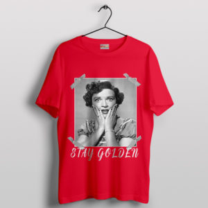 Stay Golden Betty White Young Red T-Shirt