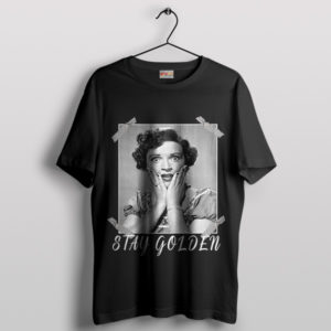 Stay Golden Betty White Young T-Shirt