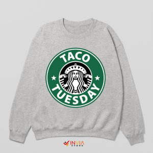 Taco Tuesday Starbucks Breakfast Sport Grey Sweatshirt