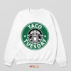 Taco Tuesday Starbucks Breakfast Sweatshirt