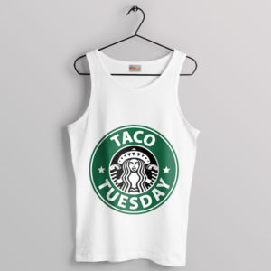 Taco Tuesday Starbucks Dress Code Tank Top
