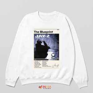 The Blueprint Tracklist Songs Jay Z White Sweatshirt
