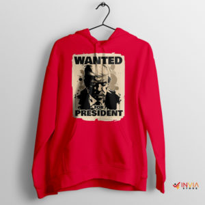 Trump Wanted For President Meme Red Hoodie