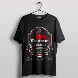 Whiskey House of the Dragon Dracarys T-Shirt