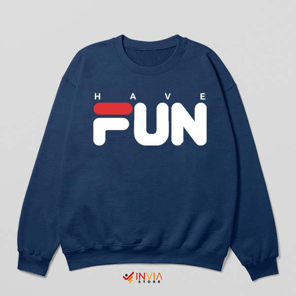 Just Want to Have Fun Fila Sporty Navy Sweatshirt