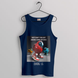 Crewmates Among US Some Bitches Navy Tank Top