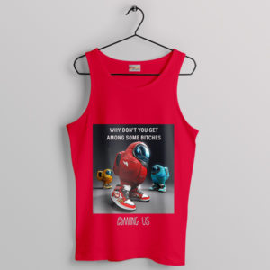 Crewmates Among US Some Bitches Red Tank Top