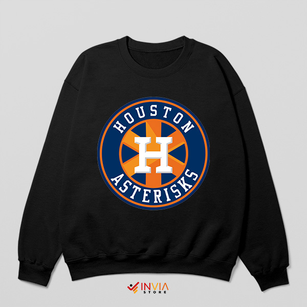 Astros Cheaters' Houston Asterisks Scandal Black Sweatshirt