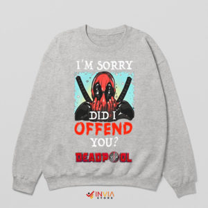 Did I Offend You Deadpool Quote Sport Grey Sweatshirt