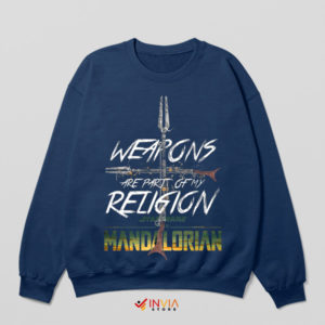 Mandalorian Weapons of My Religion Navy Sweatshirt