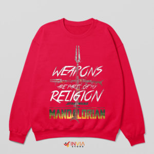 Mandalorian Weapons of My Religion Red Sweatshirt