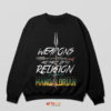 Mandalorian Weapons of My Religion Sweatshirt