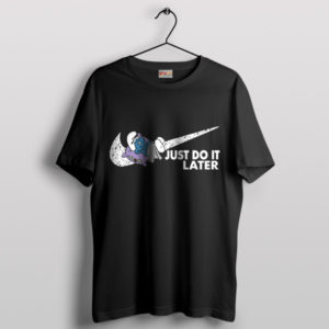 Chillin' Lazy Smurf Just Do It Later T-Shirt