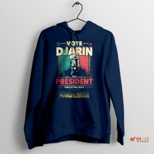 Democracy Din Djarin for President Navy Hoodie