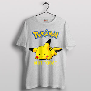 Electric Resolve Pikachu Not Today Sport Grey T-Shirt