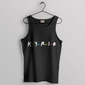 Friends Series Kyrie Irving Merch Tank Top