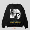 Helmet of Resolve This is the Way Sweatshirt