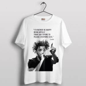 J Cole Happy Being Myself Quote T-Shirt