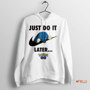 Laziness Snorlax Sleep Just Do It Later White Hoodie