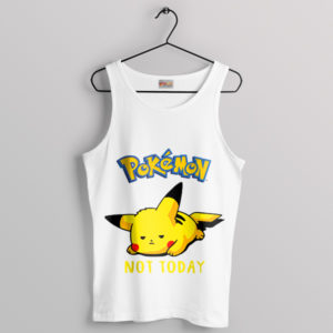 Pikachu's Stand Not Today White Tank Top