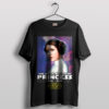 Princess You Will Always Be My Leia T-Shirt