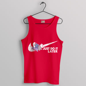 Smurf Slogan Just Do It Later Meme Red Tank Top