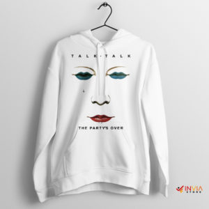 Style Talk Talk The Party's Over Hoodie