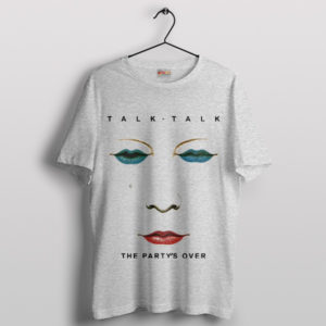 The Party's Over by Talk Talk Edition Sport Grey T-Shirt