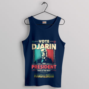 Vote Djarin For President Mandalorian Navy Tank Top
