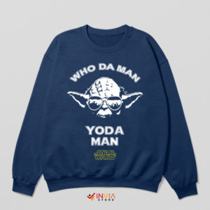 Yoda Style Who Da Man Navy Sweatshirt