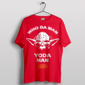 Yodas Charm Who Da Man Red T Shirt