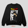 Z-Fighter Zen Son Goku Just Do It Sweatshirt