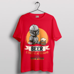 Beer Is Part of My Religion Mando Red T-Shirt