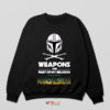 Bounty Hunter Weapons Are My Religion Sweatshirt