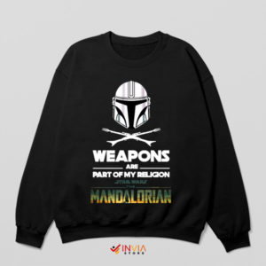 Bounty Hunter Weapons Are My Religion Sweatshirt