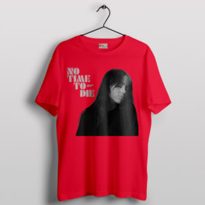 Eilish's 007 Anthem No Time to Die Red T-Shirt