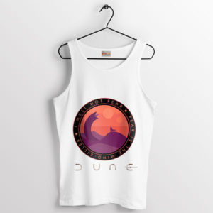 Face Your Fears Wear Dune's Quote White Tank Top