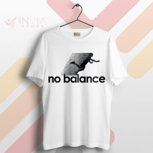 Fashion Fun Again No Balance Apparel White T-Shirt