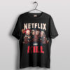 Fright Night Fun Netflix and Kill T-Shirt